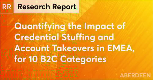 Research Report: Quantifying the Impact of Credential Stuffing and Account Takeovers in EMEA, for 10 B2C Categories